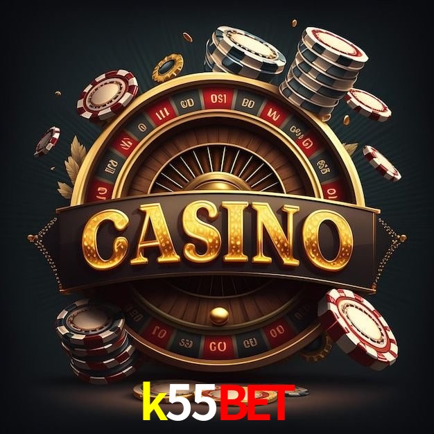 k55bet bet